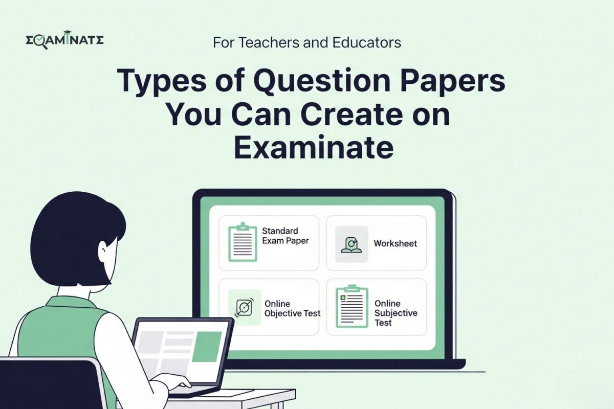 Types of Question Papers You Can Create on Examinate